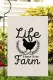 Beige Life is better on the Farm Garden Flag