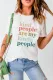 White Kind People Are My Kinda People Crew Neck T Shirt
