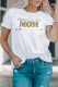 Blessed to be called Mom Graphic White T-shirt